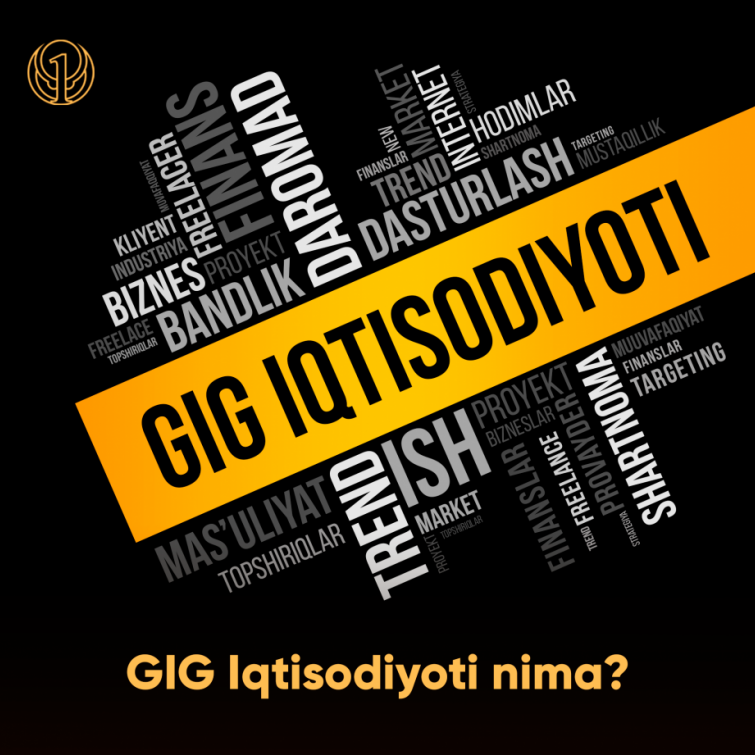 Gig iqtisodiyoti nima?