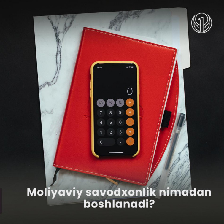 Moliyaviy savodxonlik nimadan boshlanadi? (Ikkinchi maqola)
